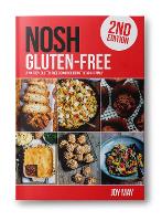 NOSH Gluten-Free: A No-Fuss, Gluten-Free Cookbook from the NOSH Family - NOSH (Paperback)