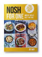 NOSH for One: Unique Meals, Just for You! - NOSH (Paperback)