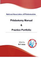 National Association of Phlebotomists: Phlebotomy Manual & Practice Portfolio 2017