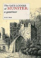 The Gate Lodges of Munster: A gazetteer (Paperback)
