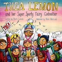 Thea Lemon and Her Super Sporty Fairy Godmother: Book 2 (Paperback)