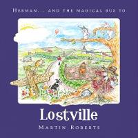Herman and the Magical Bus to...LOSTVILLE - The Villes (Paperback)