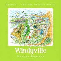 Herman and the Magical Bus to...WINDYVILLE - The Villes (Paperback)