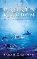 The Broken Kingdom: The Mixed Duology (Paperback)