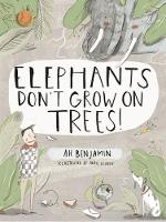 Elephants don’t grow on Trees! (Paperback)
