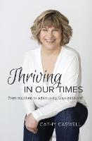 Thriving In Our Times: From Reactions to Action using Logosynthesis(R) (Paperback)