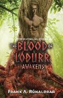 The Blood of Lodurr Awakens