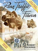 Penn Traffic Forever: Deluxe Hardcover Edition (Hardback)