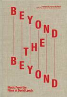 Beyond the Beyond: Music from the Films of David Lynch (Hardback)