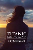 Titanic Sailing Again: An epic novel (Paperback)