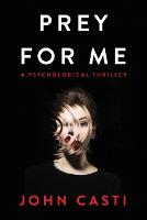 Prey for Me: A Psychological Thriller (Paperback)