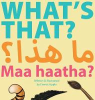 What's That? Maa Haatha? - English/Arabic Early Learners 1 (Hardback)