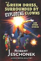 In A Green Dress, Surrounded by Exploding Clowns and Other Stories - Blastoff Stories (Paperback)