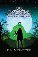 The Phantom of Faerie Mountain - Red King Trilogy 1 (Paperback)