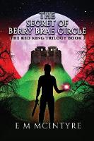 The Secret of Berry Brae Circle - Red King Trilogy 2 (Paperback)