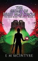 The Secret of Berry Brae Circle - Red King Trilogy 2 (Hardback)