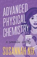 Advanced Physical Chemistry: A Romantic Comedy - Chemistry Lessons 3 (Paperback)
