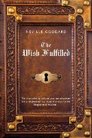 Neville Goddard The Wish Fulfilled: Imagination, Not Facts, Create Your Reality (Paperback)