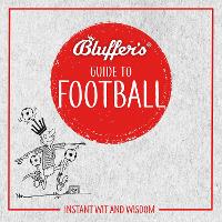 Bluffer's Guide to Football: Instant Wit & Wisdom (CD-Audio)