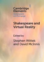 Shakespeare and Virtual Reality - Elements in Shakespeare and Pedagogy (Paperback)