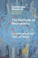 The Methods of Neuroethics - Elements in Bioethics and Neuroethics (Paperback)
