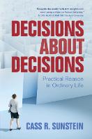 Decisions about Decisions: Practical Reason in Ordinary Life (Hardback)