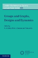 Groups and Graphs, Designs and Dynamics - London Mathematical Society Lecture Note Series (Paperback)
