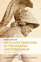 Myth and Territory in the Spartan Mediterranean - Cambridge Classical Classics (Paperback)