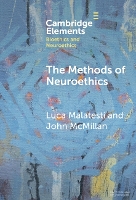 The Methods of Neuroethics - Elements in Bioethics and Neuroethics (Hardback)