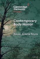 Contemporary Body Horror - Elements in the Gothic (Hardback)