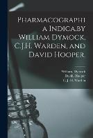 Pharmacographia Indica.by William Dymock, C.J.H. Warden, and David Hooper. (Paperback)