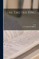 The Tao Teh King: ; c.1 (Paperback)