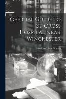 Official Guide to St. Cross Hospital Near Winchester (Paperback)