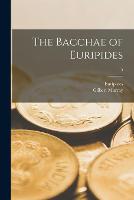 The Bacchae of Euripides; 5