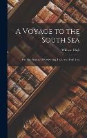 A Voyage to the South Sea: For The Purpose Of Conveying The Bread-Fruit Tree (Hardback)