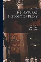 The Natural History of Pliny; Volume 1 (Paperback)