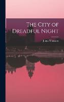 The City of Dreadful Night (Hardback)