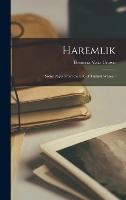 Haremlik: Some Pages From the Life of Turkish Women (Hardback)