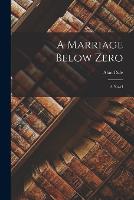 A Marriage Below Zero (Paperback)