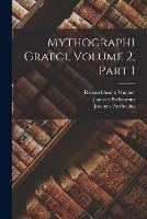 Mythographi Graeci, Volume 2, part 1 (Paperback)