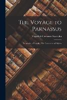 The Voyage to Parnassus; Numantia, a Tragedy; The Commerce of Algiers (Paperback)