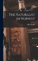 The Naturalist in Norway (Hardback)