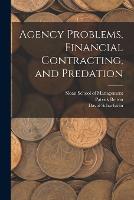 Agency Problems, Financial Contracting, and Predation (Paperback)