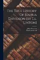The True History Of Joshua Davidson [by E.l. Linton] (Paperback)