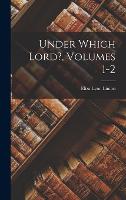 Under Which Lord?, Volumes 1-2 (Hardback)