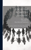 Locating Adaptive Learning: The Situated Nature of Adaptive Learning in Organizations (Hardback)
