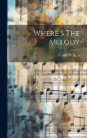 Where S The Melody (Hardback)