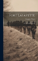 Fort Lafayette: Or, Love and Secession (Hardback)