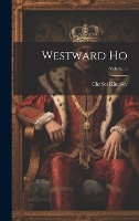 Westward Ho; Volume 2
