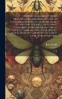 British Entomology: Being Illustrations and Descriptions of the Genera of Insects Found in Great Britain and Ireland: Containing Coloured Figures From Nature of the Most Rare and Beautiful Species, and in Many Instances of the Plants Upon Which They Are: V. 1 (Hardback)